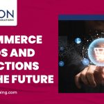 E-commerce Trends and Predictions for the Future